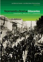 Livro Repensando o Brasil do Oitocentos: cidadania, política e liberdade