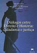 Livro Diálogos entre Direito e História: cidadania e justiça