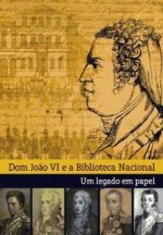 Livro Dom João VI e a Biblioteca Nacional: um legado em papel