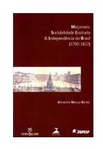 Livro Maçonaria, Sociabilidade Ilustrada e Independência do Brasil (1790-1822)