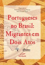 Livro Portugueses no Brasil: migrantes em dois atos.