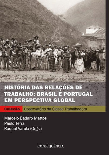 Livro História das relações de trabalho: Brasil e Portugal em perspectiva global.