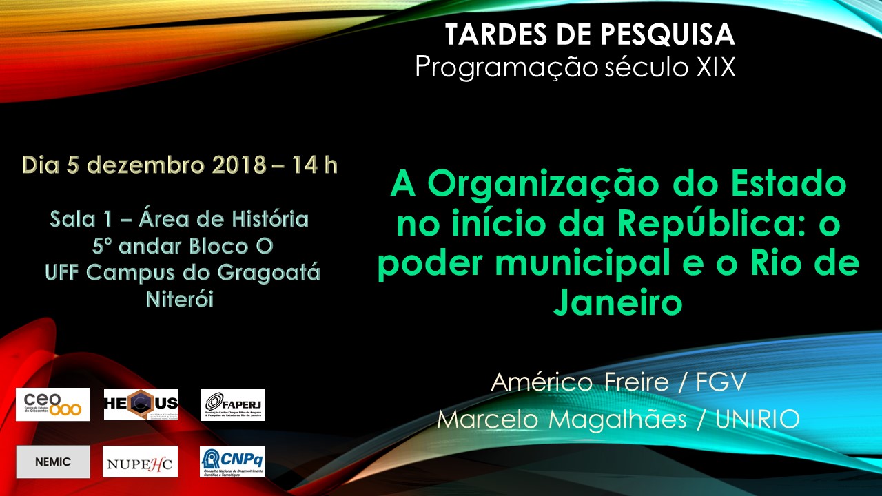 Tardes de pesquisa: A organização do Estado no início da República – O poder municipal e o Rio de Janeiro